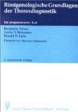 Röntgenologische Grundlagen der Thoraxdiagnostik: Ein programmierter Text