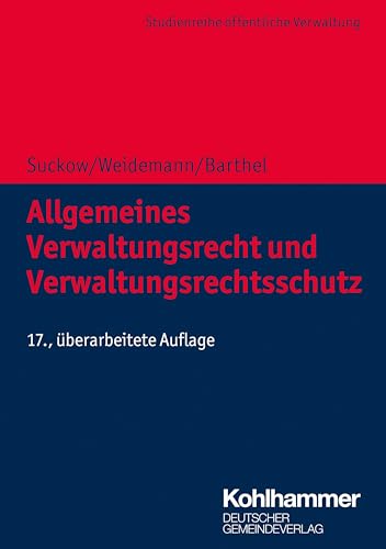 Allgemeines Verwaltungsrecht und Verwaltungsrechtsschutz (DGV-Studienreihe Öffentliche Verwaltung)