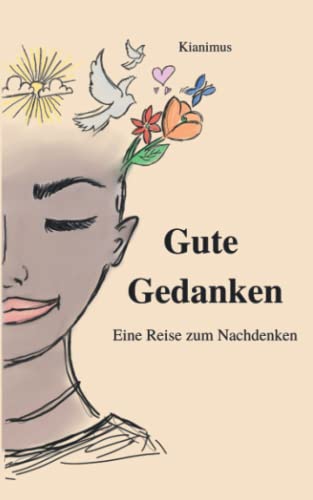 Gute Gedanken: Eine Reise zum Nachdenken