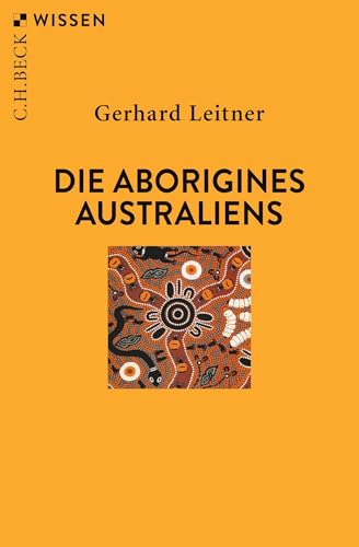 Die Aborigines Australiens (Beck'sche Reihe)