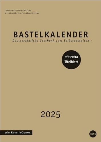 Premium-Bastelkalender gold A4 2025: Blanko-Kalender zum Basteln und Bemalen mit extra Titelblatt für eine persönliche Gestaltung. Foto- und Bastelkalender 2025. (Foto-/Bastelkalender Heye)