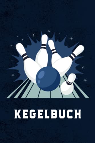 Kegelbuch: Kassenbuch für den Kegelclub, Kegelkasse Kegeln, Kegler Geschenk, Kegelkassenbuch, 120 Seiten, ca. DIN A5