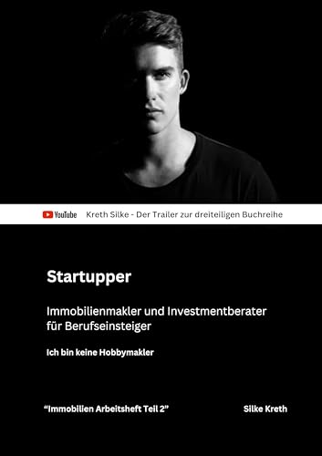 Startupper - Immobilienmakler und Investmentberater für Berufseinsteiger: Ich bin kein Hobbymakler (Startupper - Immobilienmakler und Investmentberater für Berufseinsteiger - Arbeitsheft Teil 2)