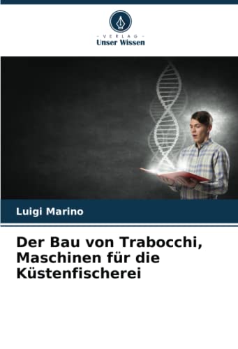 Der Bau von Trabocchi, Maschinen für die Küstenfischerei