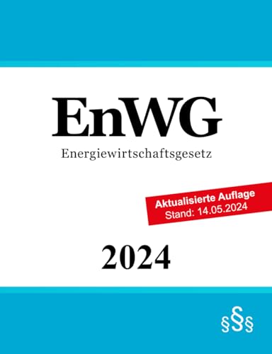 Energiewirtschaftsgesetz EnWG: Gesetz über die Elektrizitäts- und Gasversorgung