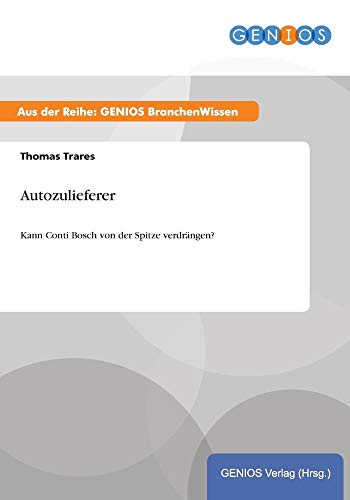 Autozulieferer: Kann Conti Bosch von der Spitze verdrängen?