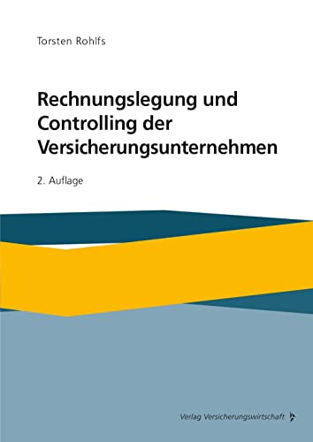 Rechnungslegung und Controlling der Versicherungsunternehmen: Praxishandbuch