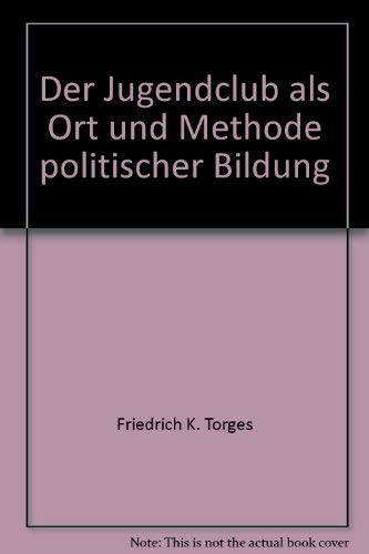 Der Jugendclub als Ort und Methode politischer Bildung