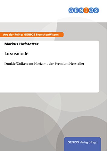 Luxusmode: Dunkle Wolken am Horizont der Premium-Hersteller