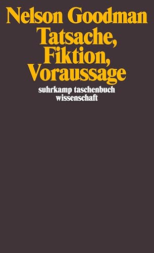 Tatsache, Fiktion, Voraussage: Vorw. v. Hilary Putnam (suhrkamp taschenbuch wissenschaft)