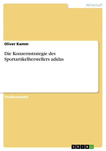 Die Konzernstrategie des Sportartikelherstellers adidas