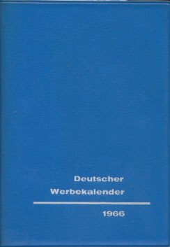 Deutscher Werbekalender 1966. Taschenbuch für den Werbefachmann und die werbende Wirtschaft.