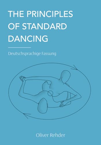 The Principles of Standard Dancing: Deutschsprachige Fassung