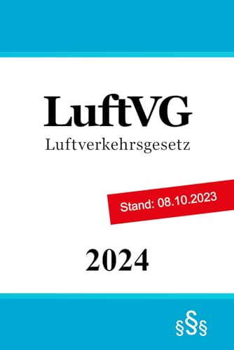 Luftverkehrsgesetz - LuftVG: Luftrecht