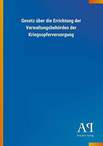 Gesetz über die Errichtung der Verwaltungsbehörden der Kriegsopferversorgung