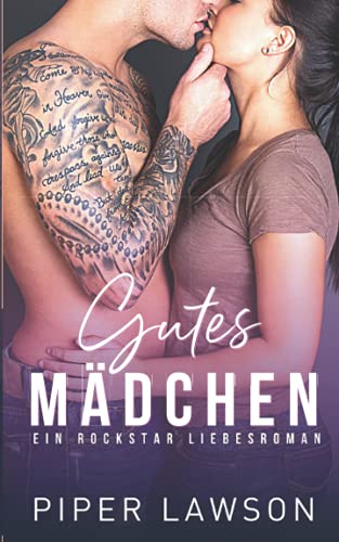 Gutes Mädchen: Ein Rockstar Liebesroman (Wicked, Band 1)