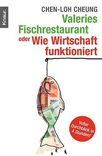 Valeries Fischrestaurant oder Wie Wirtschaft funktioniert