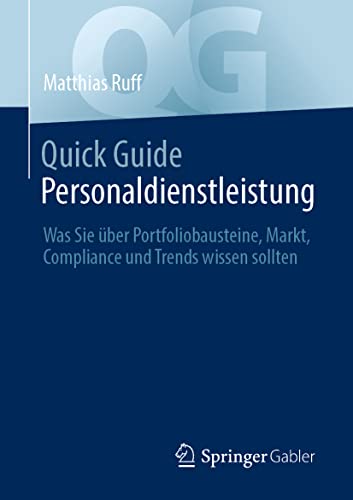 Quick Guide Personaldienstleistung: Was Sie über Portfoliobausteine, Markt, Compliance und Trends wissen sollten