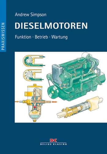 Dieselmotoren: Vergriffen: Funktion - Betrieb - Wartung