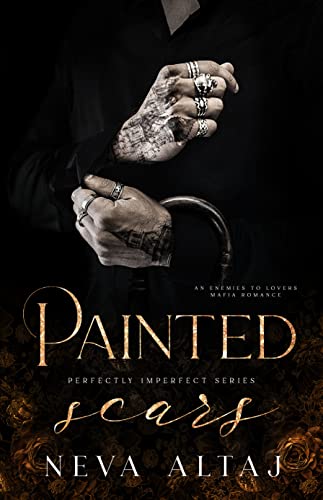 Painted Scars: An Enemies To Lovers Mafia Romance (Perfectly Imperfect Book 1) (English Edition)