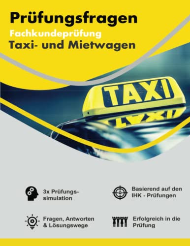 Prüfungsfragen Fachkunde Taxi- und Mietwagen: Prüfungsvorbereitung für Taxiunternehmer