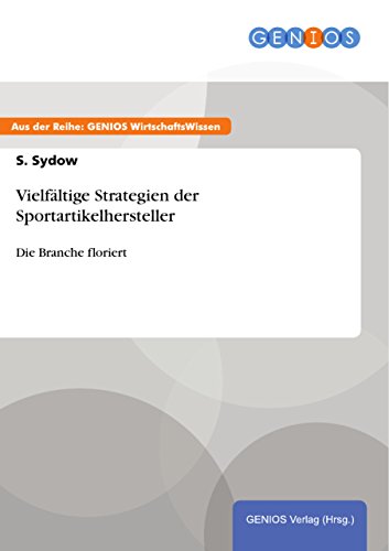 Vielfältige Strategien der Sportartikelhersteller: Die Branche floriert