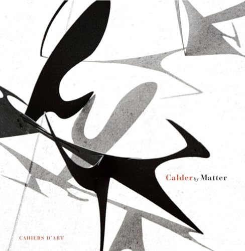 Calder by Matter: Herbert Matter Photographs of Alexander Calder and his Work