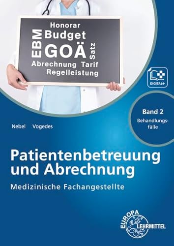 Medizinische Fachangestellte Patientenbetreuung und Abrechnung: Band 2 - Behandlungsfälle