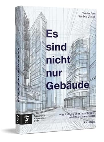 Es sind nicht nur Gebäude: Was Anleger über Immobilienmärkte wissen müssen