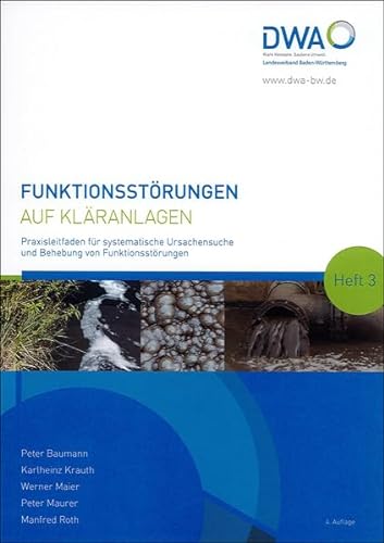 Funktionsstörungen auf Kläranlagen: Praxisleitfaden für systematische Ursachensuche und Behebung von Funktionsstörungen