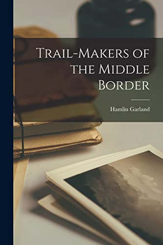 Trail-makers of the Middle Border