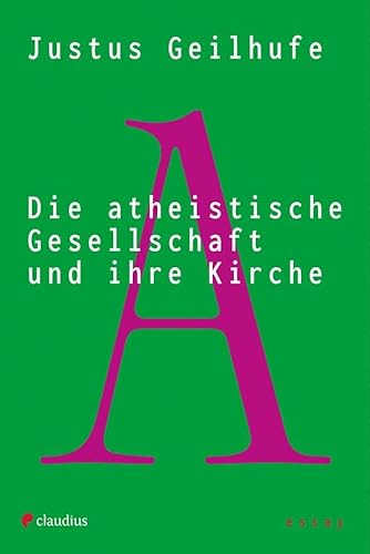 Die atheistische Gesellschaft und ihre Kirche