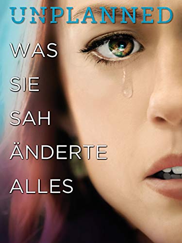 Unplanned: Was sie sah änderte alles [dt./OV]