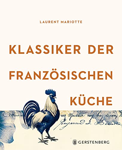 Klassiker der französischen Küche: Über 80 Rezepte