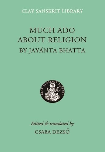 Much Ado About Religion (Clay Sanskrit Library)