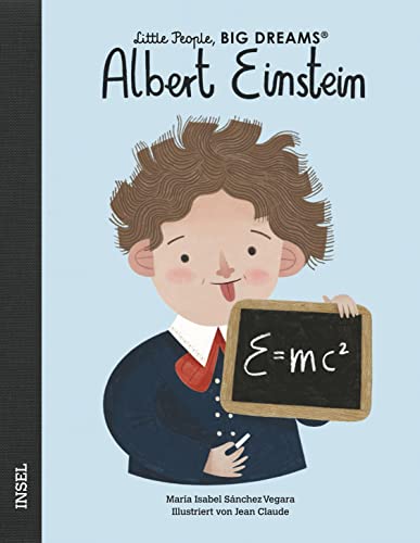 Albert Einstein: Little People, Big Dreams. Deutsche Ausgabe | Kinderbuch ab 4 Jahre