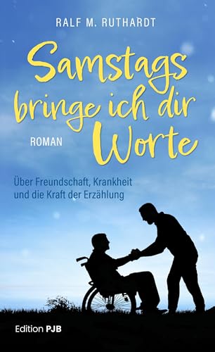 Samstags bringe ich dir Worte: Über Freundschaft, Krankheit und die Kraft der Erzählung