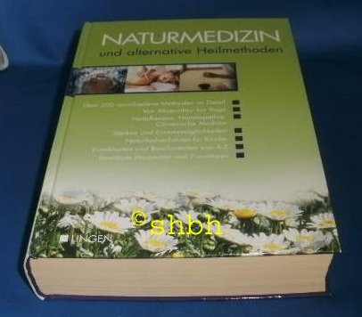 Naturmedizin und alternative Heilmethoden