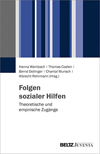 Folgen sozialer Hilfen: Theoretische und empirische Zugänge