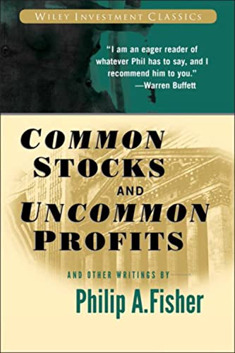 Common Stocks and Uncommon Profits and Other Writings (Wiley Investment Classics)