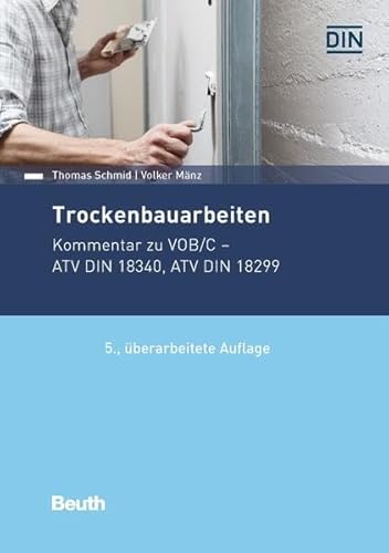 Trockenbauarbeiten - Buch mit E-Book: Kommentar zu VOB/C ATV DIN 18340, ATV DIN 18299 (DIN Media Kommentar)