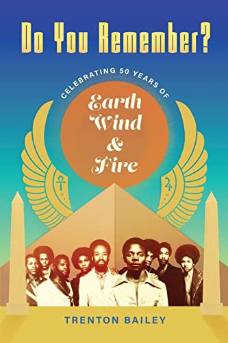 Do You Remember?: Celebrating Fifty Years of Earth, Wind & Fire (American Made Music Series)