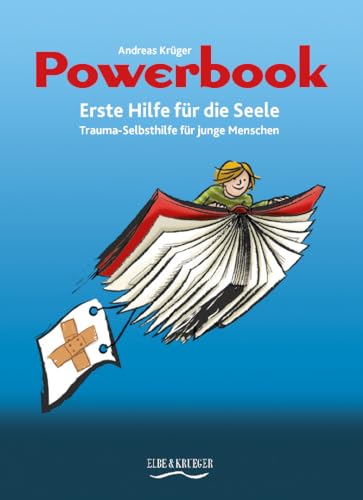 Powerbook - Erste Hilfe für die Seele: Trauma-Selbsthilfe für junge Menschen