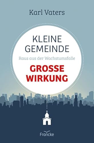 Kleine Gemeinde - große Wirkung: Raus aus der Wachstumsfalle