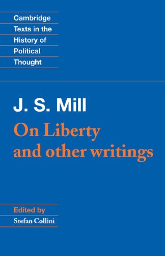 J. S. Mill: 'On Liberty' and Other Writings (Cambridge Texts in the History of Political Thought) (English Edition)