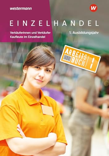 Einzelhandel: 1. Ausbildungsjahr Arbeitsbuch