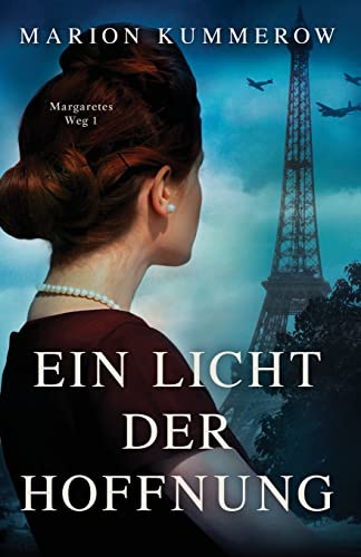 Ein Licht der Hoffnung (Margaretes Weg, Band 1)