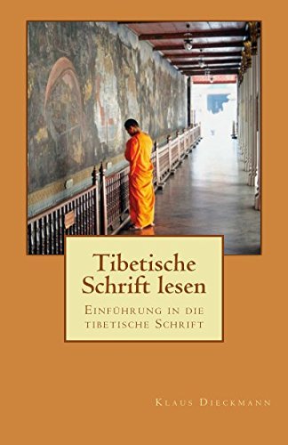 Tibetische Schrift lesen: Einführung in die tibetische Schrift