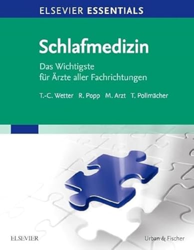 ELSEVIER ESSENTIALS Schlafmedizin: Das Wichtigste für Ärzte aller Fachrichtungen