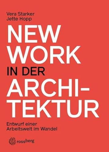 New Work in der Architektur: Entwurf einer Arbeitswelt im Wandel